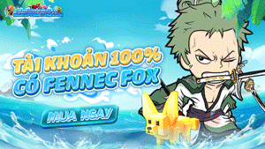Tài Khoản 100% CÓ Fennnec Fox